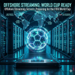Offshore Streaming Servers